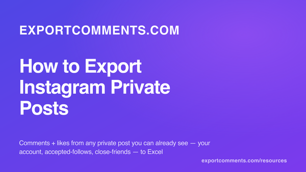 How to Export Instagram Private Posts to Excel
