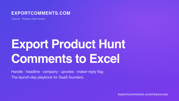 How to Export Product Hunt Comments to Excel